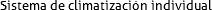 Sistema de climatización individual